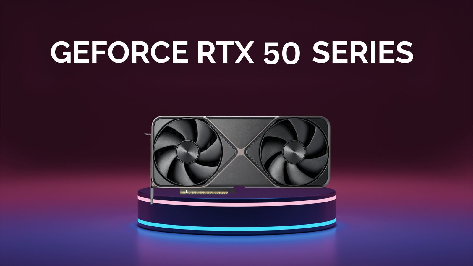 GeForce RTX 50 Series