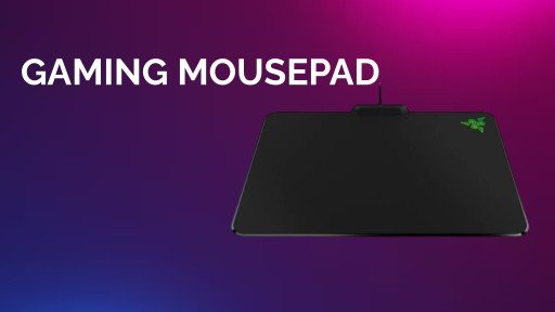 Gaming Mouse Pads